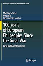100 years of European Philosophy Since the Great War