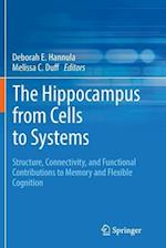 The Hippocampus from Cells to Systems