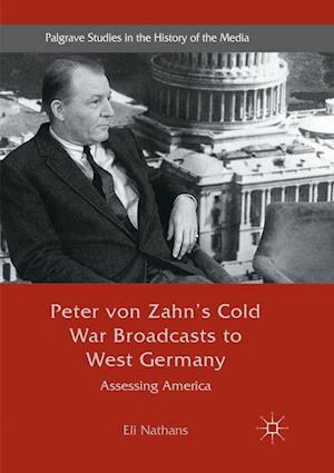 Peter von Zahn's Cold War Broadcasts to West Germany