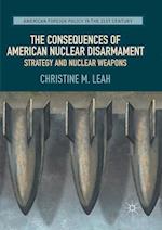 The Consequences of American Nuclear Disarmament
