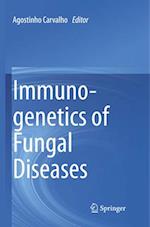 Immunogenetics of Fungal Diseases
