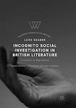 Incognito Social Investigation in British Literature