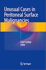 Unusual Cases in Peritoneal Surface Malignancies
