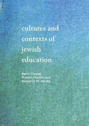 Cultures and Contexts of Jewish Education