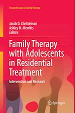 Family Therapy with Adolescents in Residential Treatment