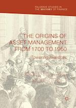 The Origins of Asset Management from 1700 to 1960