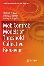 Mob Control: Models of Threshold Collective Behavior