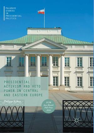 Presidential Activism and Veto Power in Central and Eastern Europe