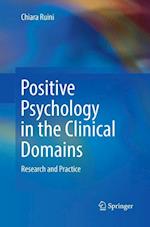 Positive Psychology in the Clinical Domains