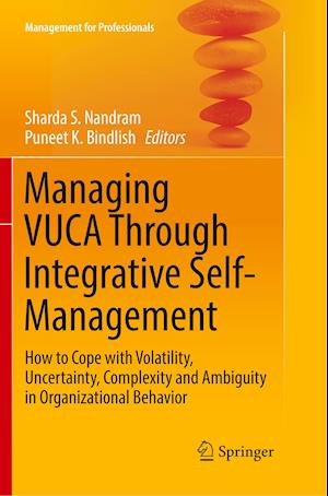 Managing VUCA Through Integrative Self-Management