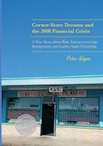 Corner-Store Dreams and the 2008 Financial Crisis