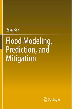 Flood Modeling, Prediction and Mitigation