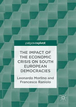 The Impact of the Economic Crisis on South European Democracies