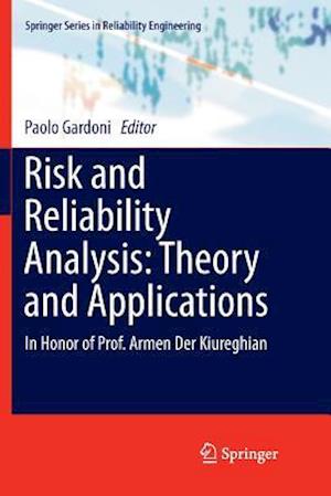 Risk and Reliability Analysis: Theory and Applications