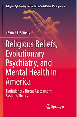 Religious Beliefs, Evolutionary Psychiatry, and Mental Health in America