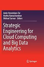 Strategic Engineering for Cloud Computing and Big Data Analytics