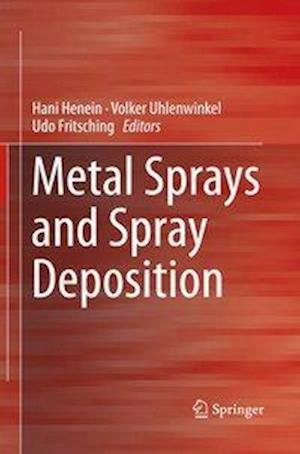 Metal Sprays and Spray Deposition