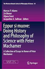 Eppur si muove: Doing History and Philosophy of Science with Peter Machamer