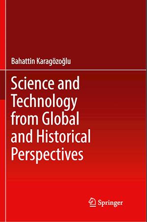 Science and Technology from Global and Historical Perspectives