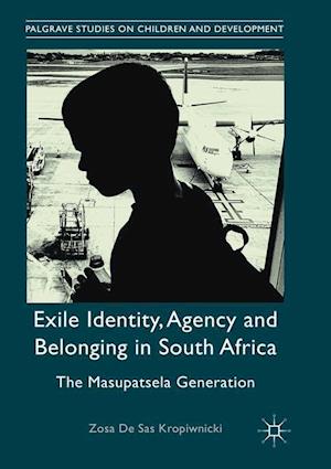 Exile Identity, Agency and Belonging in South Africa