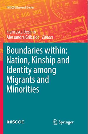 Boundaries within: Nation, Kinship and Identity among Migrants and Minorities