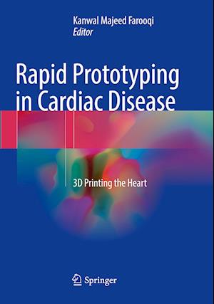 Rapid Prototyping in Cardiac Disease