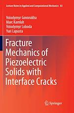 Fracture Mechanics of Piezoelectric Solids with Interface Cracks