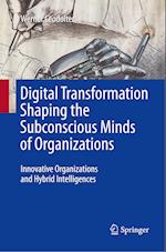 Digital Transformation Shaping the Subconscious Minds of Organizations