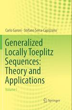 Generalized Locally Toeplitz Sequences: Theory and Applications