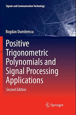 Positive Trigonometric Polynomials and Signal Processing Applications