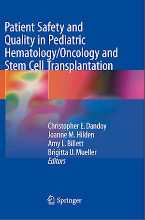 Patient Safety and Quality in Pediatric Hematology/Oncology and Stem Cell Transplantation