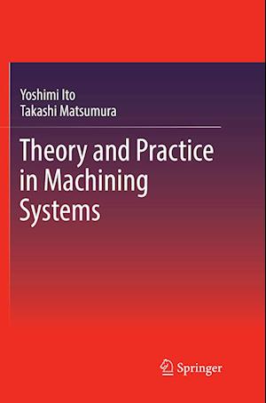 Theory and Practice in Machining Systems