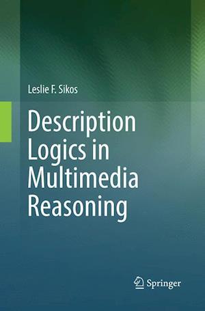 Description Logics in Multimedia Reasoning