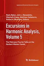 Excursions in Harmonic Analysis, Volume 5