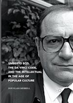 Umberto Eco, The Da Vinci Code, and the Intellectual in the Age of Popular Culture