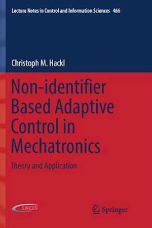 Non-identifier Based Adaptive Control in Mechatronics