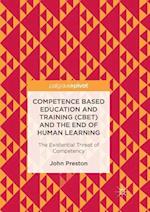 Competence Based Education and Training (CBET) and the End of Human Learning