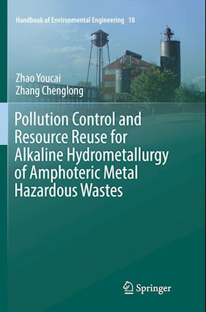 Pollution Control and Resource Reuse for Alkaline Hydrometallurgy of Amphoteric Metal Hazardous Wastes