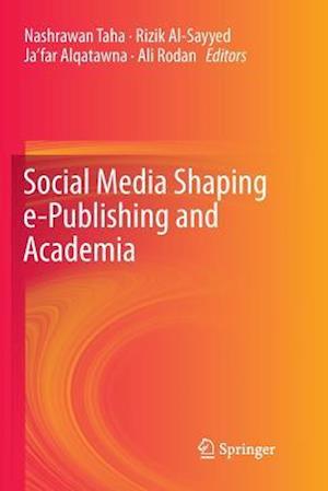 Social Media Shaping e-Publishing and Academia