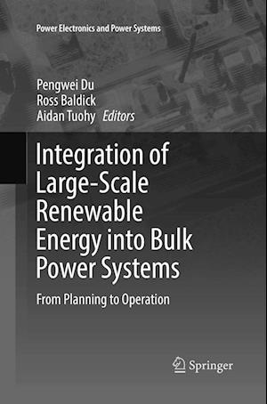 Integration of Large-Scale Renewable Energy into Bulk Power Systems