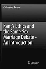 Kant’s Ethics and the Same-Sex Marriage Debate - An Introduction