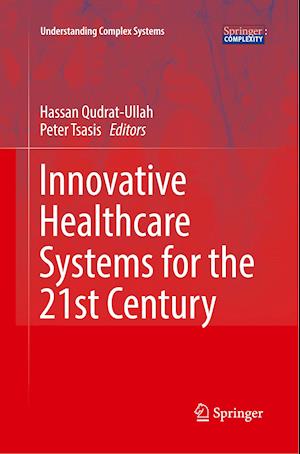 Innovative Healthcare Systems for the 21st Century