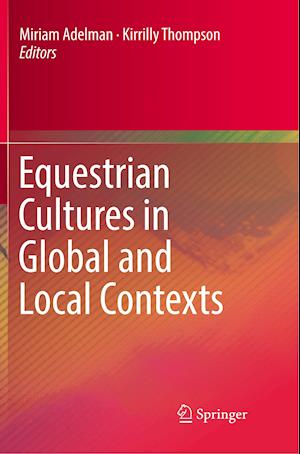 Equestrian Cultures in Global and Local Contexts