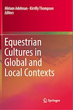 Equestrian Cultures in Global and Local Contexts