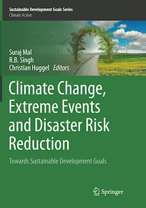 Climate Change, Extreme Events and Disaster Risk Reduction