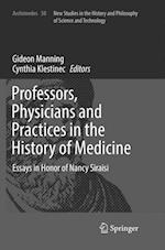 Professors, Physicians and Practices in the History of Medicine