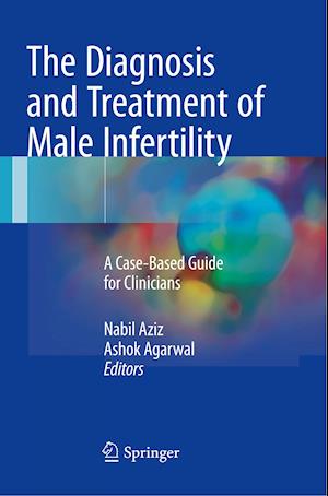 The Diagnosis and Treatment of Male Infertility