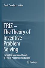 TRIZ – The Theory of Inventive Problem Solving
