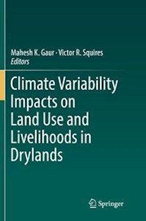 Climate Variability Impacts on Land Use and Livelihoods in Drylands