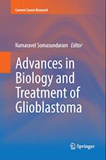 Advances in Biology and Treatment of Glioblastoma